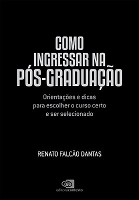 Como Ingressar Na Pós-Graduação Orientações E Dicas Para Escolher O Curso Certo E Ser Selecionado