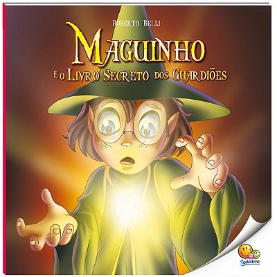 Maguinho Volume 3: Maguinho E O Livro Secreto Dos Guardiões