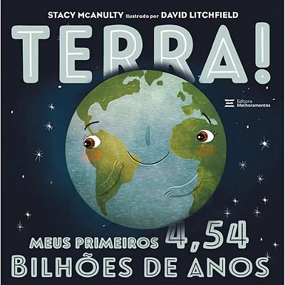 Terra! - Meus Primeiros 4,54 Bilhões De Anos