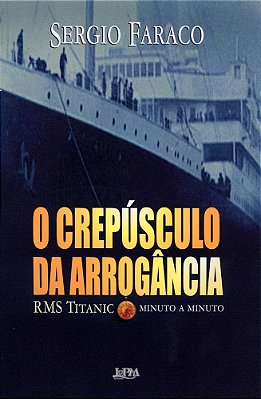 O Crepúsculo Da Arrogância