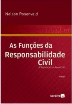 As Funções Da Responsabilidade Civil - 4ª Edição 2022