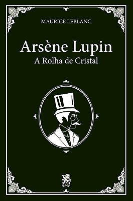 Arsène Lupin E A Rolha De Cristal