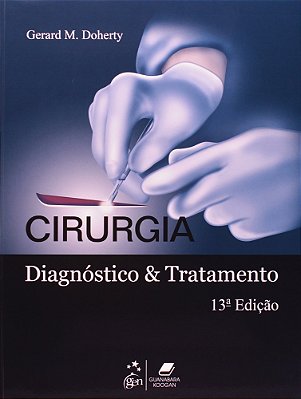 Cirurgia - Diagnóstico & Tratamento - 13ª Edição