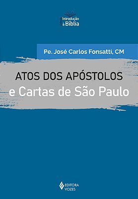 Atos Dos Apóstolos E Cartas De São Paulo
