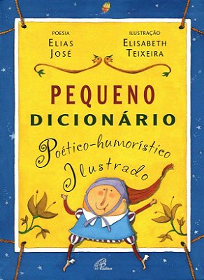 Pequeno Dicionário Poético-Humorístico Ilustrado