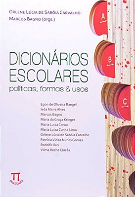 Dicionários Escolares - Políticas, Formas, E Usos