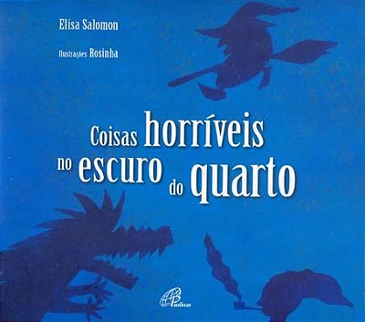 Coisas Horríveis No Escuro Do Quarto