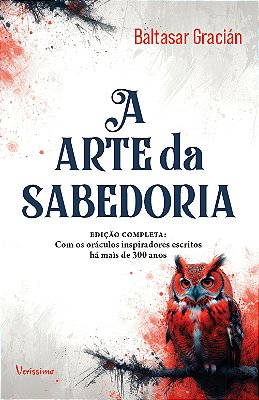 A Arte Da Sabedoria - Edição Completa Com Oráculos Inspiradores Escritos Há Mais De 300 Anos