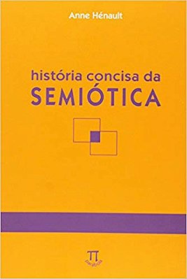 História Concisa Da Semiótica