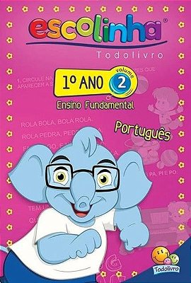 Escolinha Todolivro: 1º Ano - Portugues 2