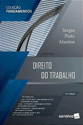 Direito Do Trabalho - Coleção Fundamentos - 21ª Edição