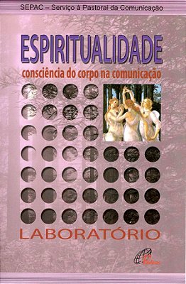 Espiritualidade Consciência Do Corpo Na Comunicação Laboratório