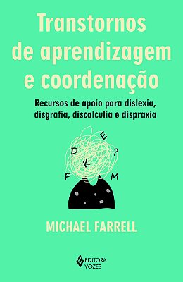 Transtornos De Aprendizagem E Coordenação Recursos De Apoio Para Dislexia, Disgrafia, Discalculia E Dispraxia