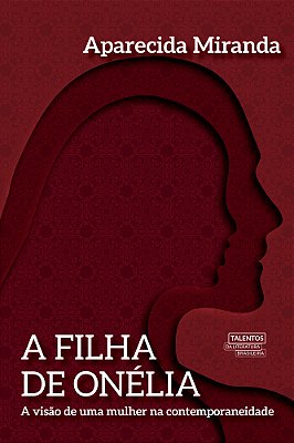 A Filha De Onélia A Visão De Uma Mulher Na Contemporaneidade