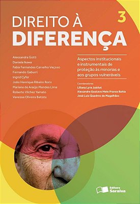 Direito À Diferença - 1ª Edição De 2014 Aspectos Institucionais E Instrumentais De Proteção Às Minorias E Grupos Vulneráveis