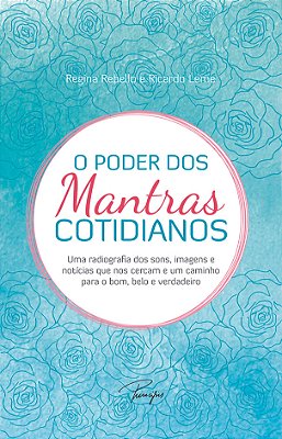 O Poder Dos Mantras Cotidianos