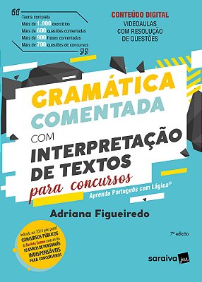 Gramática Comentada Com Interpretação De Textos Para Concursos - 7ª Edição 2024