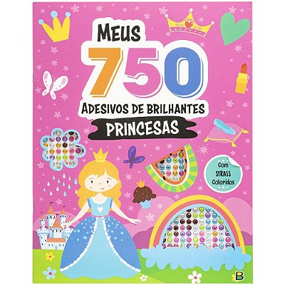 Meus 750 Adesivos Brilhantes - Livro De Colorir: Princesas