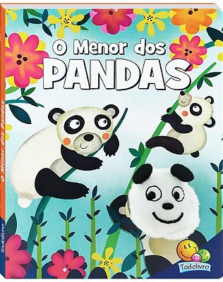 O Menor Dos Pandas - Dedinhos Agitados - Livro-Fantoche