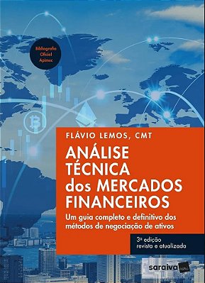 Análise Técnica Dos Mercados Financeiros - Um Guia Completo E Definitivo Dos Métodos De Negociação De Ativos - 3ª Edição 2022