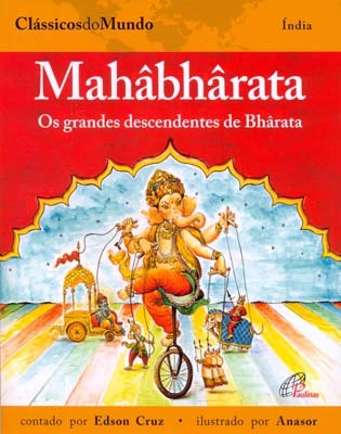 Mahâbhârata Os Grandes Descendentes De Bhârata