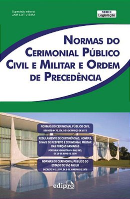 Normas Do Cerimonial Público Civil Militar E Ordem De Precedência
