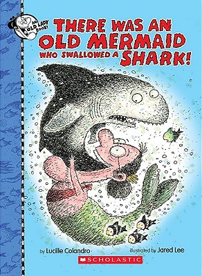 There Was An Old Mermaid Who Swallowed A Shark