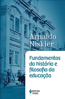 Fundamentos Da História E Filosofia Da Educação