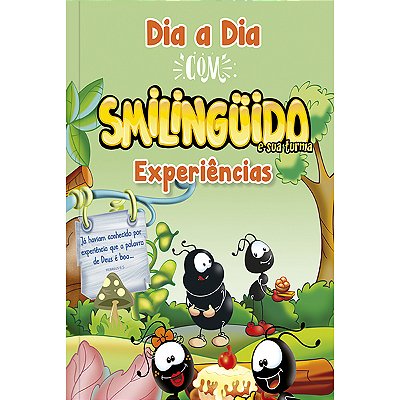 Dia A Dia Com Smilingüido - Experiências Devocional - Compartilhando Experiências