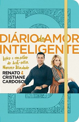 Diario Do Amor Inteligente - Capa Azul Lições E Conselhos Do Best-Seller Namoro Blindado