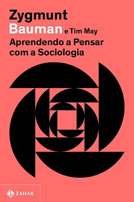 Aprendendo A Pensar Com A Sociologia (Nova Edição)..-
