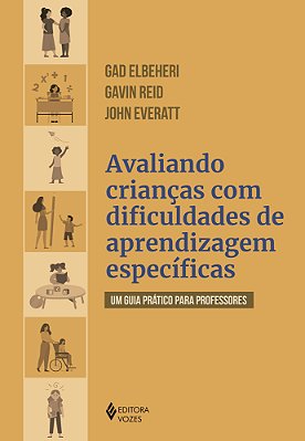 Avaliando Crianças Com Dificuldades De Aprendizagens Específicas Um Guia Prático Para Professores