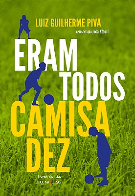 Eram Todos Camisa Dez