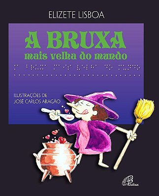 A Bruxa Mais Velha Do Mundo - Com Braile