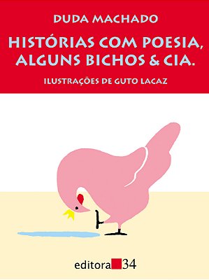 Histórias Com Poesia, Alguns Bichos E Cia