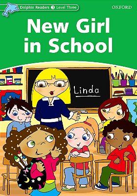 New Girl In School - Dolphin Readers - Level 3