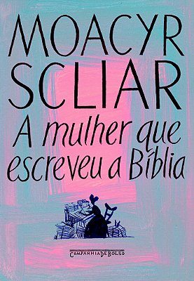 A Mulher Que Escreveu A Bíblia - Edição De Bolso