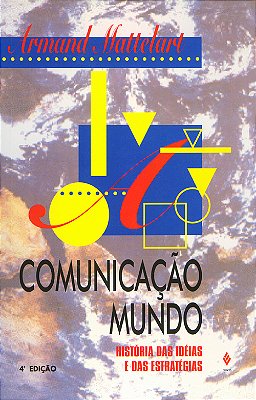 Comunicação Mundo: História Das Ideias E Das Estratégias