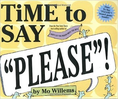 Time To Say "Please"!