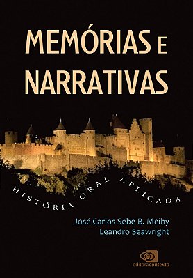 Memórias E Narrativas História Oral Aplicada