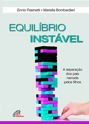 Equilíbrio Instável A Separação Dos Pais Narrada Pelos Filhos