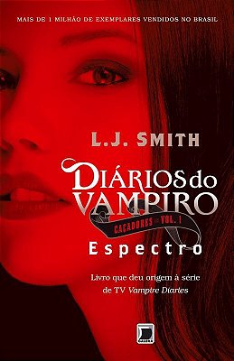 Diários Do Vampiro – Caçadores: Espectro (Vol. 1)