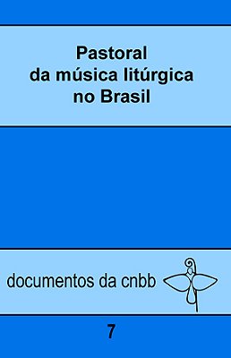 Pastoral Da Música Litúrgica No Brasil - 7