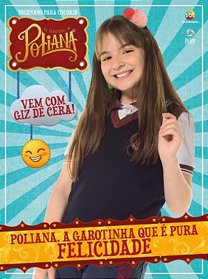 As Aventuras De Poliana - Desenhos Para Colorir Poliana, A Garotinha Que É Pura Felicidade