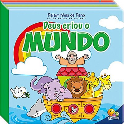 Deus Criou O Mundo - Coleção Palavrinhas De Pano