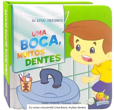 Eu Estou Crescendo! Uma Boca, Muitos Dentes