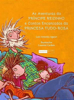 As Aventuras Do Príncipe Reizinho E Contos Encantados Da Princesa Tudo-Rosa