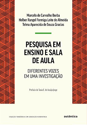 Pesquisa Em Ensino E Sala De Aula Diferentes Vozes Em Uma Investigação