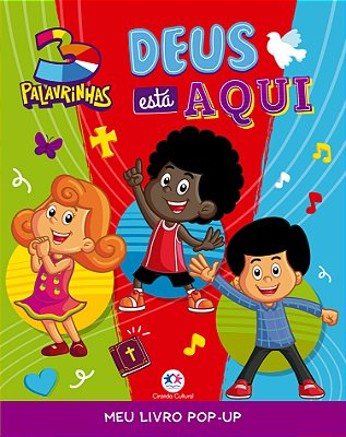 3 Palavrinhas - Deus Está Aqui