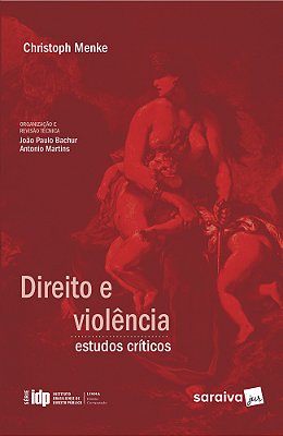 Direito E Violência: Estudos Críticos - 1ª Edição De 2019